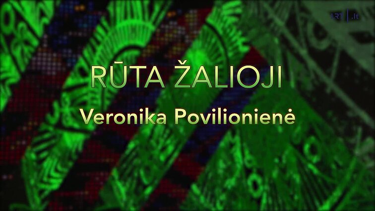 Rūta žalioji... Dainuoja Veronika Povilionienė.