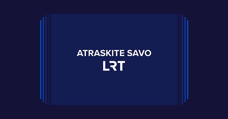 Atraskite savo LRT