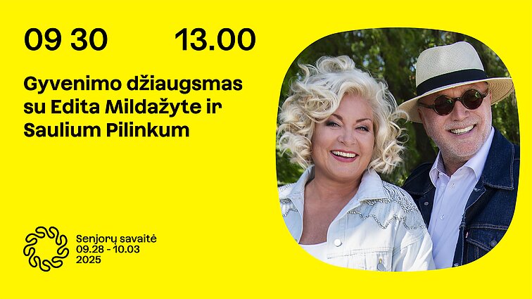 Senjorų savaitė. Gyvenimo džiaugsmas su Edita Mildažyte ir Sauliumi Pilinkumi Senjorų savaitė. Gyvenimo džiaugsmas su Edita Mildažyte ir Sauliumi Pilinkumi