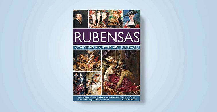 „Rubensas. Gyvenimas ir kūryba 500 iliustracijų“ „Rubensas. Gyvenimas ir kūryba 500 iliustracijų“