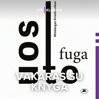 Mindaugas Kvietkauskas. „Uosto fuga“. II dalis